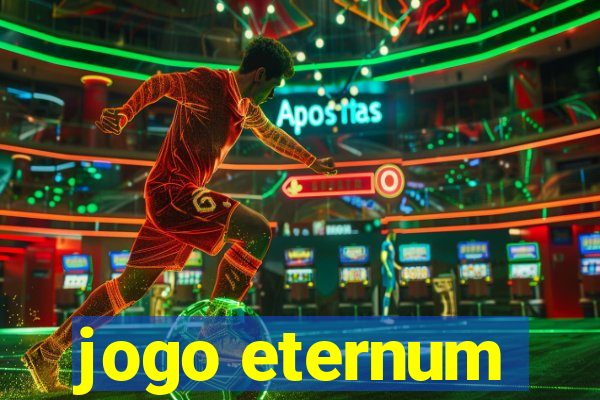 jogo eternum